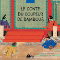 Conte du coupeur de bambou (Le)